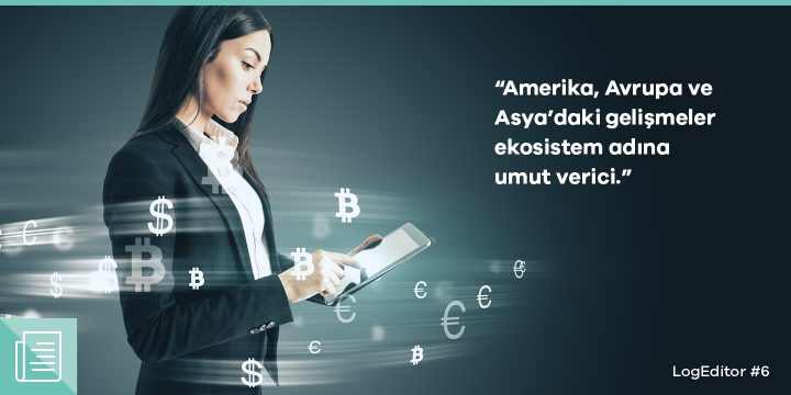 Kripto paraların etkisinde dikkat çeken yükseliş | LogEditor #6 1 Kripto paraların etkisinde dikkat çeken yükseliş | LogEditor #6 - ParibuLog