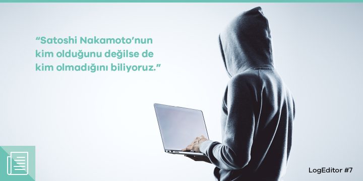 “Hakiki Satoshi benim” diyenler ve diğer iddialar | LogEditor #7 1 “Hakiki Satoshi benim” diyenler ve diğer iddialar | LogEditor #7 - ParibuLog