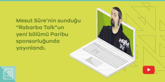 Mesut Süre’nin sunduğu “Rabarba Talk”un yeni bölümünün sponsoru Paribu oldu - ParibuLog