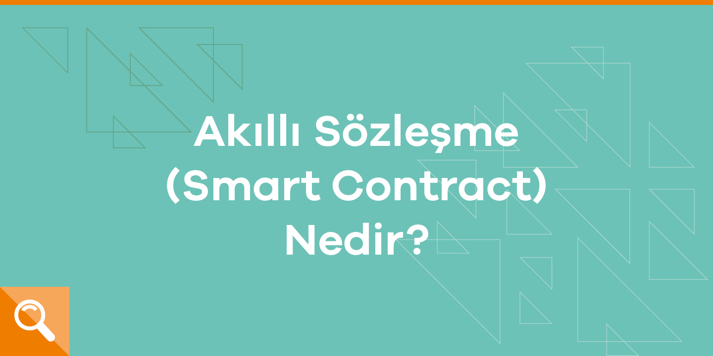 akilli sozlesme smart contract nedir paribulog