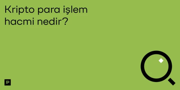 Kripto para işlem hacmi nedir? - ParibuLog