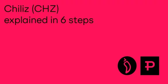 Chiliz (CHZ) explained in 6 steps - ParibuLog