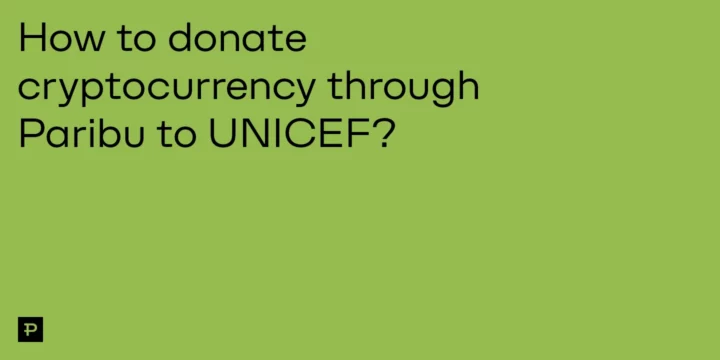 How to donate cryptocurrency through Paribu to UNICEF? - ParibuLog