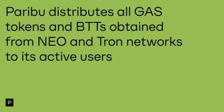 Paribu distributes all GAS tokens and BTTs obtained from NEO and Tron networks to its active users - ParibuLog