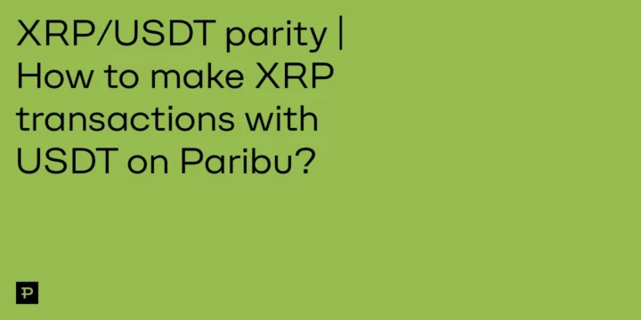 XRP/USDT parity | How to make XRP transactions with USDT on Paribu? - ParibuLog