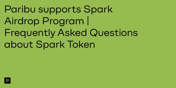 Paribu supports Spark Airdrop Program | Frequently Asked Questions about Spark Token - ParibuLog
