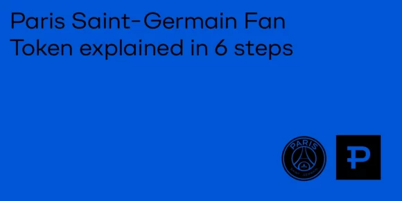 Paris Saint-Germain Fan Token explained in 6 steps - ParibuLog