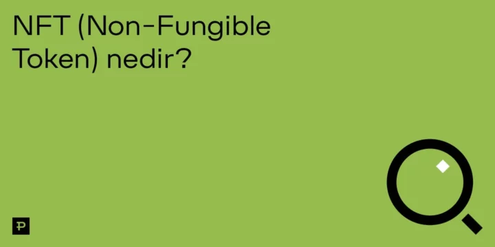 NFT (Non-Fungible Token) nedir? 1 NFT (Non-Fungible Token) nedir? - ParibuLog