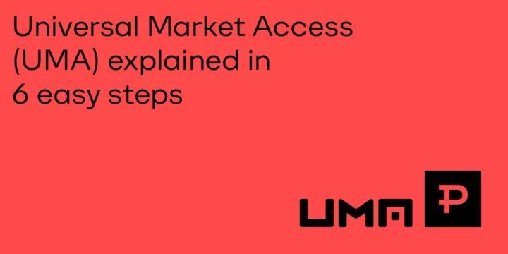 Universal Market Access (UMA) explained in 6 easy steps - ParibuLog