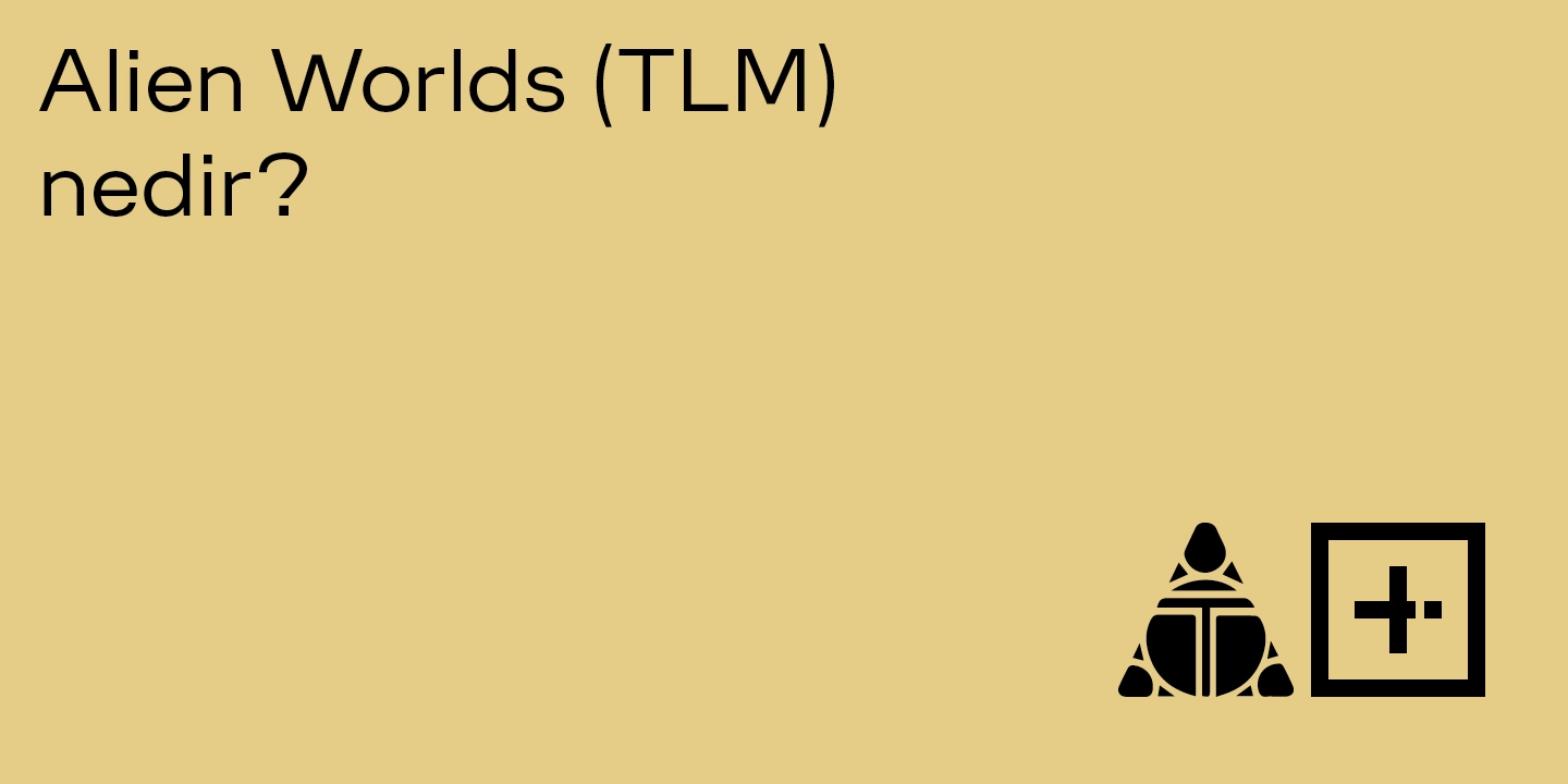 Alien Worlds (TLM) nedir? - ParibuLog