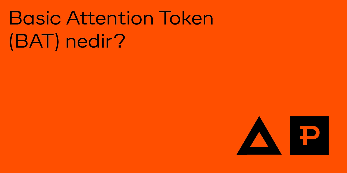 Basic Attention Token (BAT) nedir? - ParibuLog