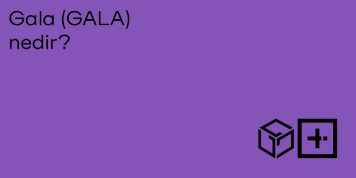 Gala (GALA) nedir? - ParibuLog