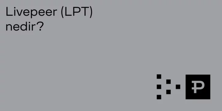 Livepeer (LPT) nedir? 1 Livepeer (LPT) nedir? - ParibuLog
