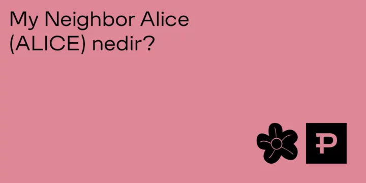 My Neighbor Alice (ALICE) nedir? - ParibuLog