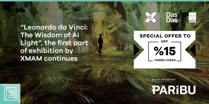 Leonardo da Vinci: The Wisdom of AI Light exhibition will be open to visitors until July 31st 1 Leonardo da Vinci: The Wisdom of AI Light exhibition will be open to visitors until July 31st - ParibuLog