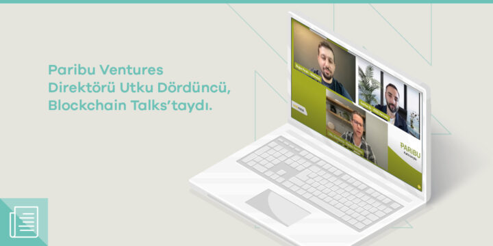 Blockchain Talks’un dördüncü bölümünde web3 yatırım dünyası üzerine konuşuldu - ParibuLog