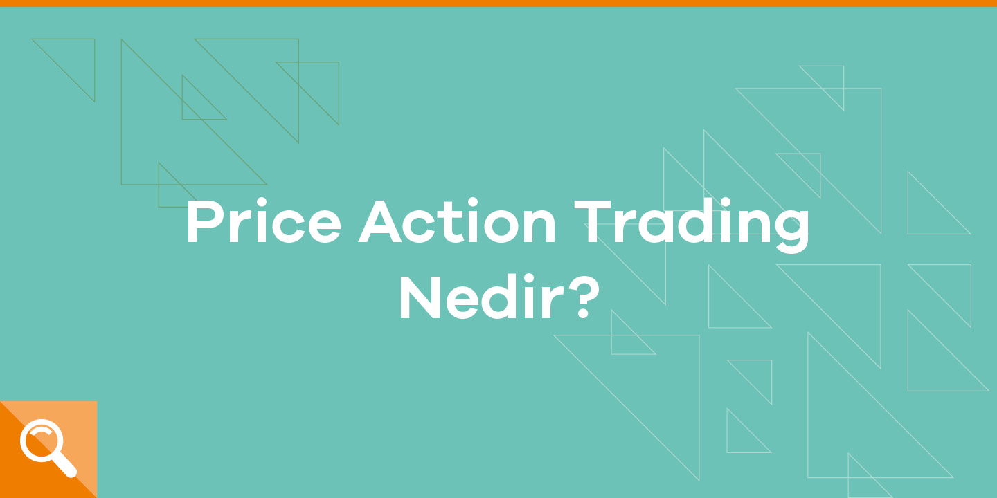 Price action trading nedir? ParibuLog