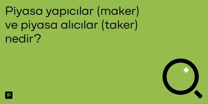 Piyasa yapıcılar (maker) ve piyasa alıcılar (taker) nedir? 1 Piyasa yapıcılar (maker) ve piyasa alıcılar (taker) nedir? - ParibuLog