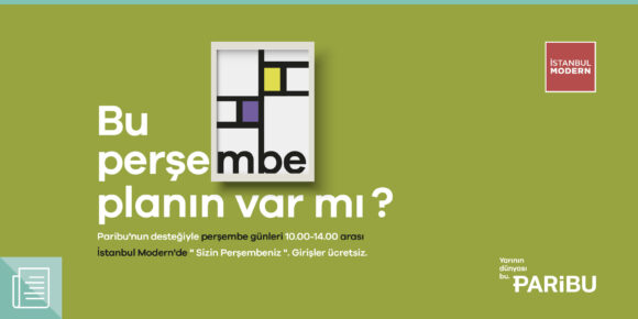 İstanbul Modern'de her perşembe "Paribu ile Sizin Perşembeniz" - ParibuLog