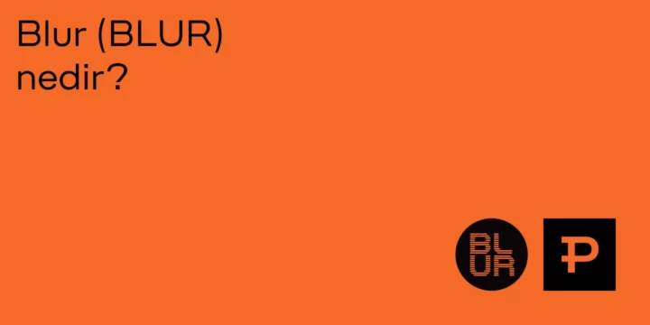 Blur (BLUR) nedir? - ParibuLog