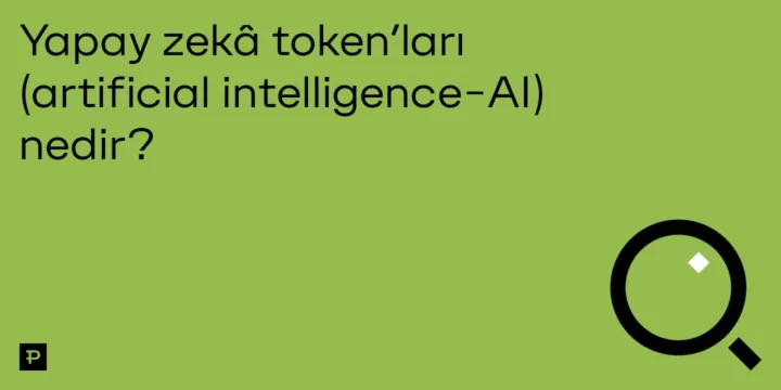 Yapay zekâ token'ları (artificial intelligence-AI) nedir? 1 Yapay zekâ token'ları (artificial intelligence-AI) nedir? - ParibuLog