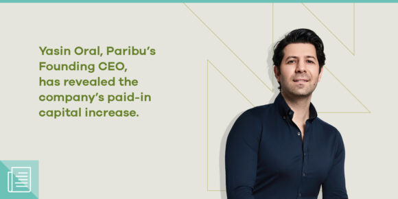 Paribu raises paid-in capital to TRY 500 million as it marks sixth anniversary - ParibuLog