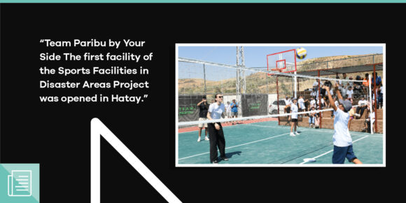 Team Paribu opens first sports facility in Hatay for earthquake-affected children and youth - ParibuLog