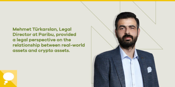 Exploring the Relationship Between Real-World Assets and Crypto Assets Under Turkish Law - ParibuLog