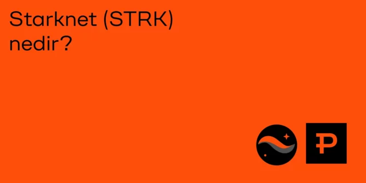 Starknet (STRK) nedir? 1 Starknet (STRK) nedir? - ParibuLog