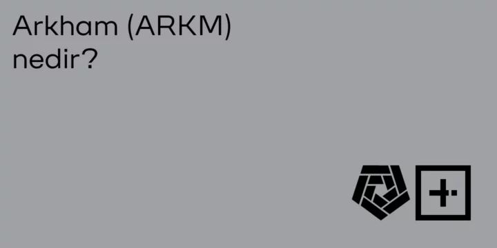 Arkham (ARKM) nedir? - ParibuLog