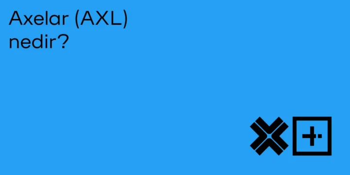 Axelar (AXL) nedir? - ParibuLog