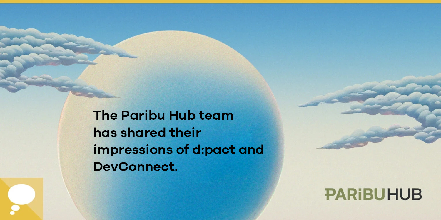 Impressions from DevConnect by the Paribu Hub Team and d:pact - ParibuLog