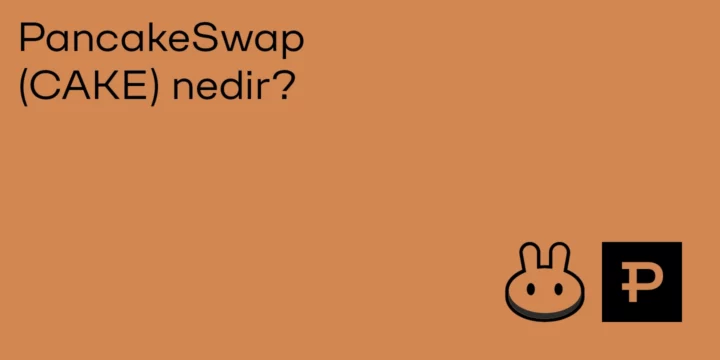 PancakeSwap (CAKE) nedir? - ParibuLog