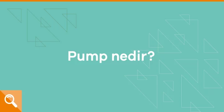 Pump nedir? - ParibuLog
