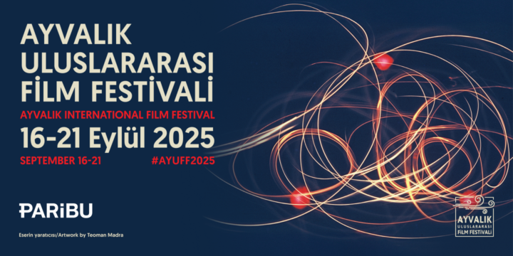 Paribu’nun katkılarıyla Ayvalık Uluslararası Film Festivali başlıyor - ParibuLog