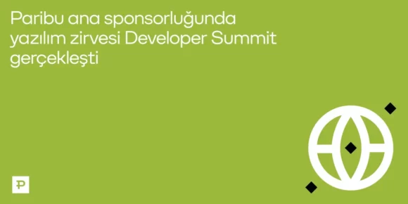Paribu ana sponsorluğunda Developer Summit sona erdi - ParibuLog