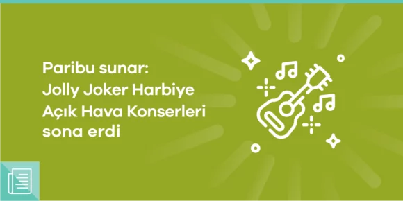 Paribu sunar: Jolly Joker Harbiye Açık Hava Konserleri sona erdi