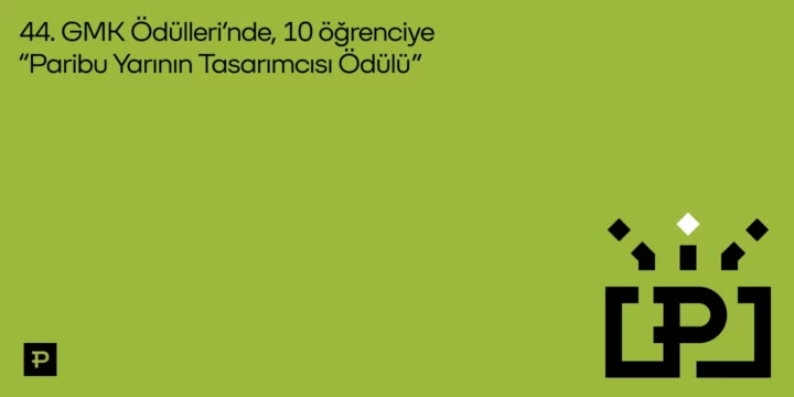 44. GMK Ödülleri’nde “Paribu Yarının Tasarımcısı Ödülü” sahiplerini buldu - ParibuLog