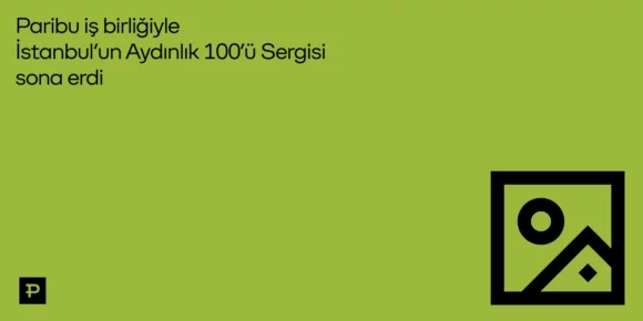 İstanbul'un Aydınlık Yüzü Sergisi