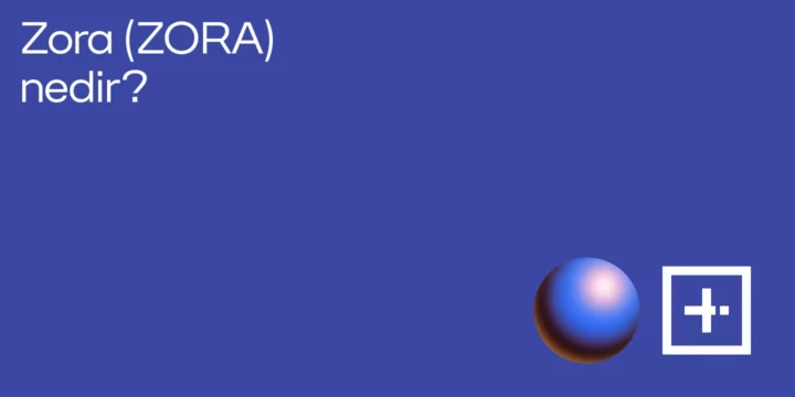 Zora (ZORA) nedir? 1 Zora (ZORA) nedir? - ParibuLog