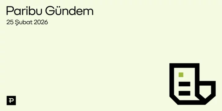 25 Şubat 2026 - Paribu Gündem