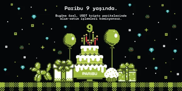 Paribu 9. yılını kutluyor: Yıl dönümüne özel gün boyunca USDT kripto paritelerinde alım-satım işlemleri komisyonsuz - ParibuLog