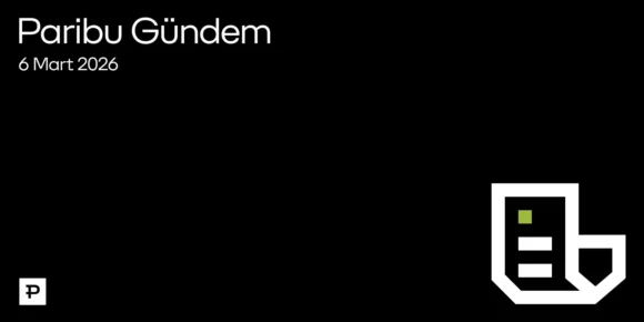 Paribu Gündem 6 Mart - Kripto vergi gündeminde son durum