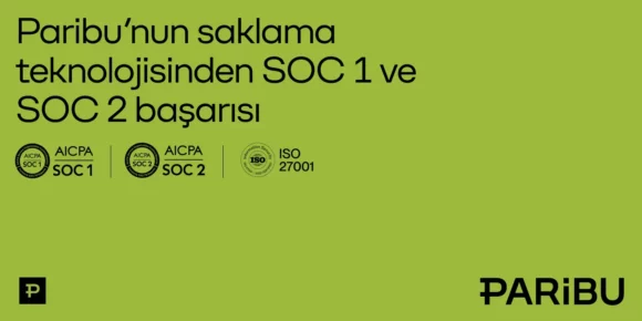 Paribu saklama teknolojisi SOC 1 - SOC 2 sertifikası