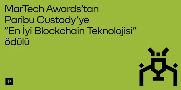 Paribu Custody - MarTech Awards - En İyi Blockchain Teknolojisi