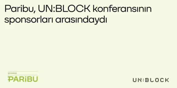 Paribu, UN:BLOCK konferansının sponsorları arasındaydı