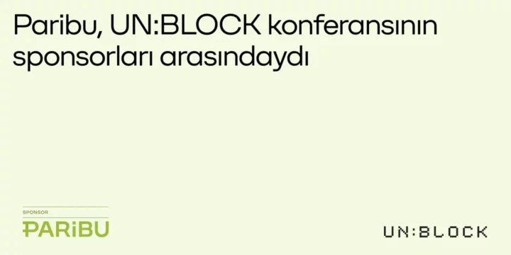Paribu, UN:BLOCK konferansının sponsorları arasındaydı