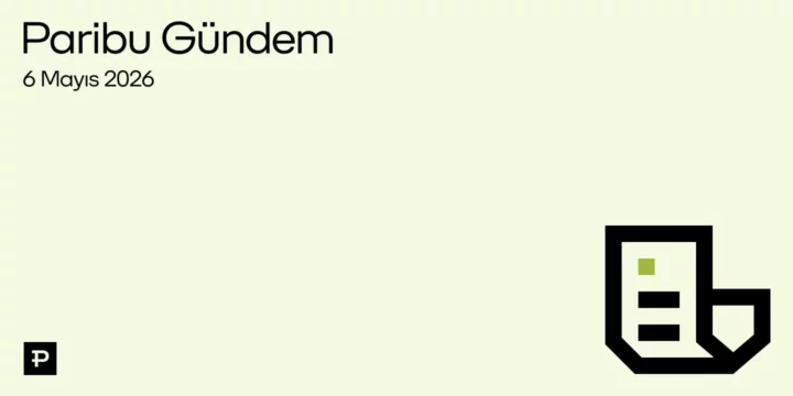 6 Mayıs 2026 - Paribu Gündem