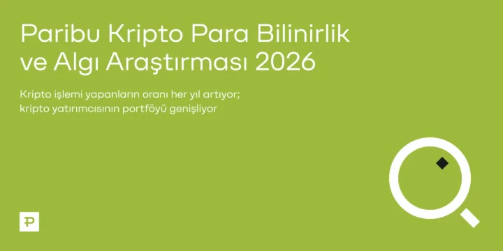 Paribu Kripto Bilinirlik Algı Araştırması - 2026